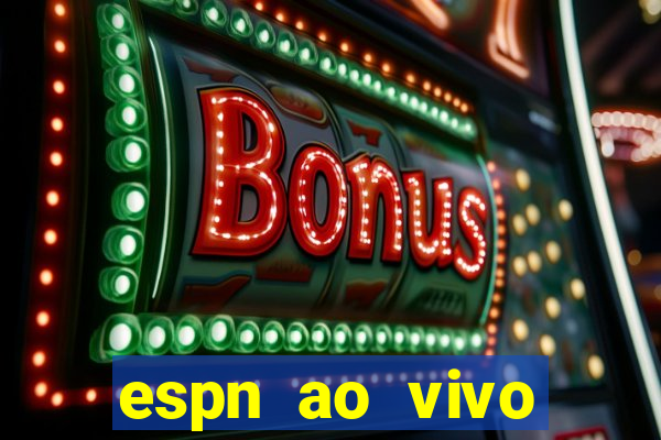 espn ao vivo online gratis